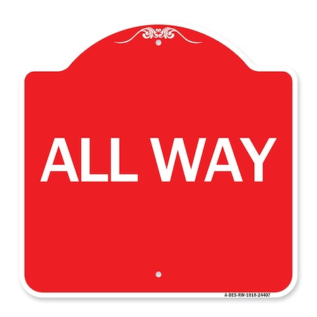 Signmission Designer Series Sign-All Way, Red & White Aluminum Architectural Sign, 18" x 18", RW-1818-24407 A-DES-RW-1818-24407